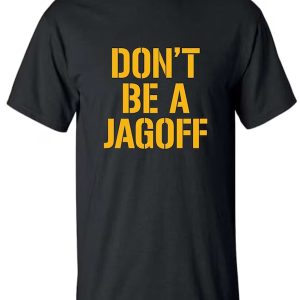 Dont Be A Jagoff Pittsburgh Home T-Shirt